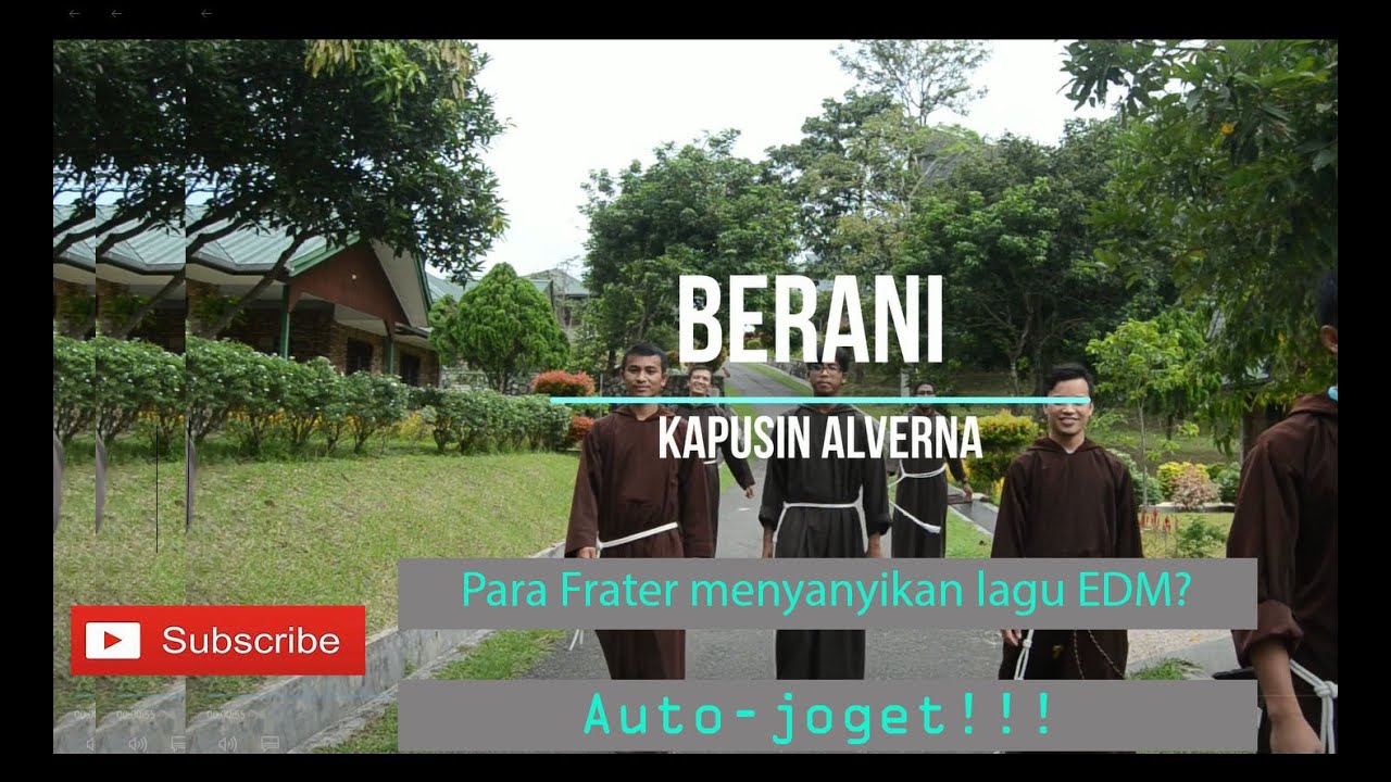Berani - Persembahan Lagu Para Frater Kapusin di Alverna, Sinaksak