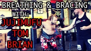 Breathing & Bracing Juji Tom