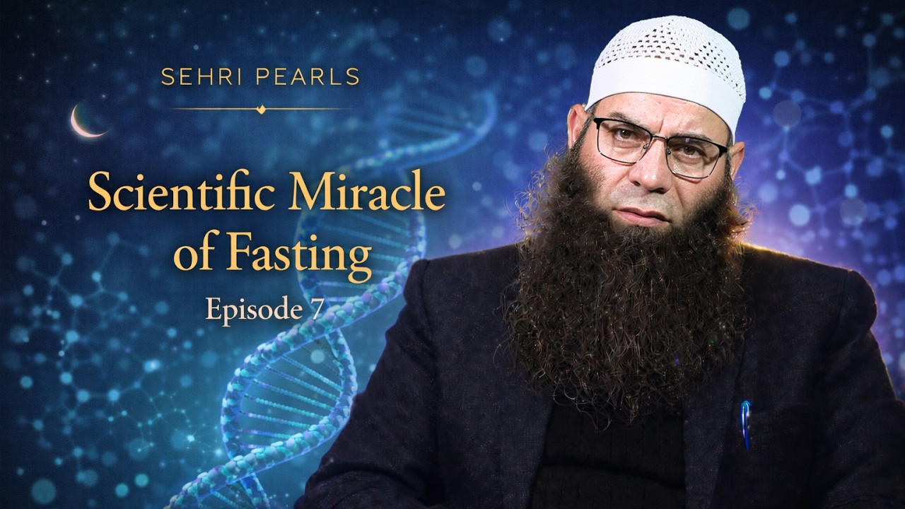 Sehri Pearls Ep. 7 Science of Fasting || by Shaykh Mushtaq Ahmad Veeri _ Ramadan Series 2026