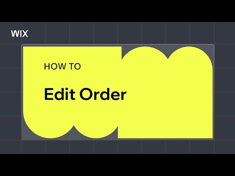 Step by Step: Edit Existing Orders from Your Wix Dashboard