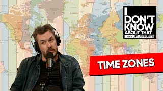 Why do we have time zones? | I Don't Know About That with Jim Jefferies #200
