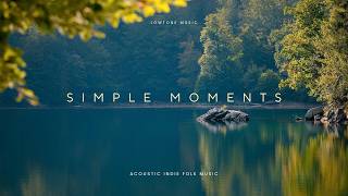 Simple Moments | Happy Acoustic Vibes | Roadtrip Positive Music by Lowtone Music