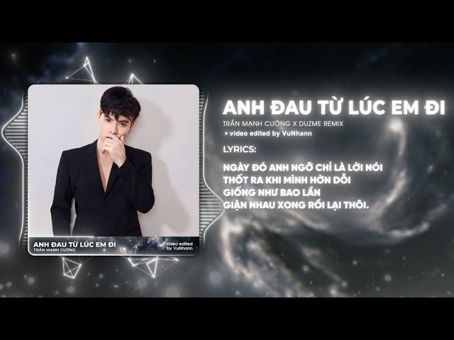 Anh Đau Từ Lúc Em Đi - Trần Mạnh Cường (Duzme Remix) Ngày Đó Anh ... Image hình ảnh hình ảnh hình ảnh hình ảnh hình ảnh hình ảnh hình ảnh Vũ Mạnh Cường - Anh Đau Từ Lúc Em Đi - Trần Mạnh Cường (Duzme Remix) Ngày Đó Anh ...