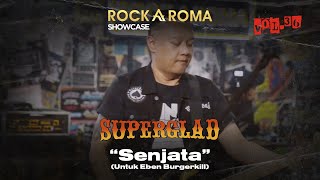 Superglad - Senjata | RockAroma Showcase Vol.36