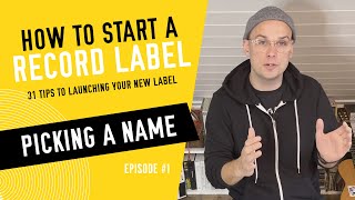 How to pick a name for your record label...