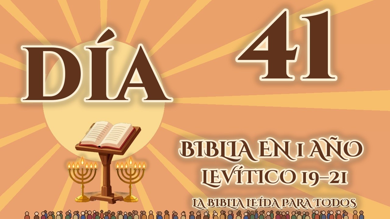 Día 41: Levítico 19–21