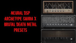 Neural DSP Archetype Gojira X Brutal Death Metal Tones Free Presets Download (11)