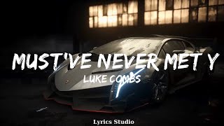 Luke Combs - Must've Never Met You  || Music Brixton