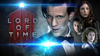 Lord of Time - 11th Doctor Who Fan Trailer