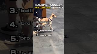 RANKING funniest HEAT WAVES moments