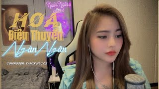 Hoa Điêu Thuyền - Yamix Hầu Ca| Ngân Ngân Cover ❤️🌹(Thuyền đưa tình ai sang bến mới……)