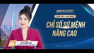 🔴BUỔI 14_ CHỈ SỐ SỨ MỆNH NÂNG CAO |Trainer Coach