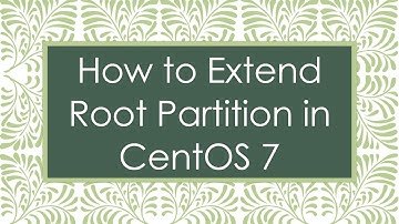 How to Extend Root Partition in CentOS 7