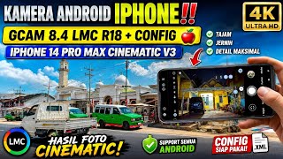 Kamera Android IPhone‼️Gcam 8.4 LMC R18 + Config 🍎 IPhone 14 Pro Max Cinematic v3,Tajam, Jernih screenshot 2