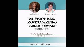 What Actually Moves a Writing Career Forward - Laurie Davies Interview Part 2 | Ep16