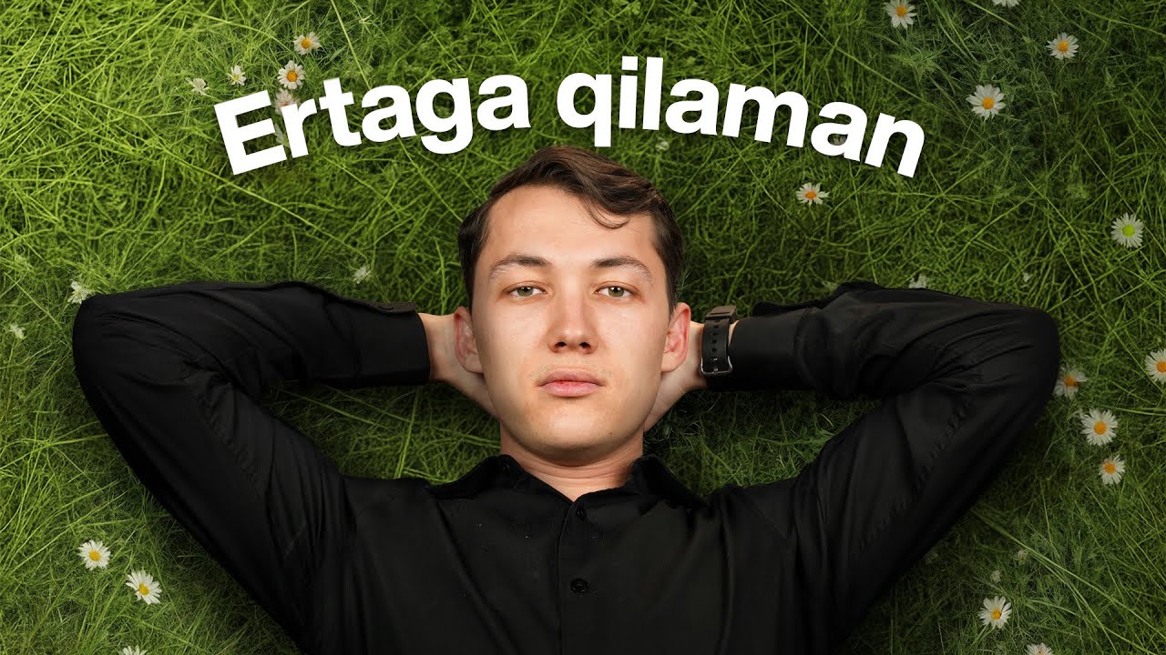 Maqsadlaringiz baland, lekin erinchoq bo‘lsangiz, bu videodan keyin menga rahmat aytasiz!