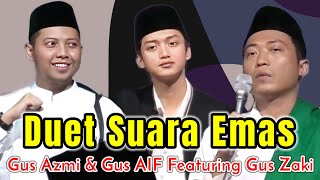 VIRAL DUET SUARA EMAS GUS AZMI DAN GUS AIF FT GUS ZAKI 2024