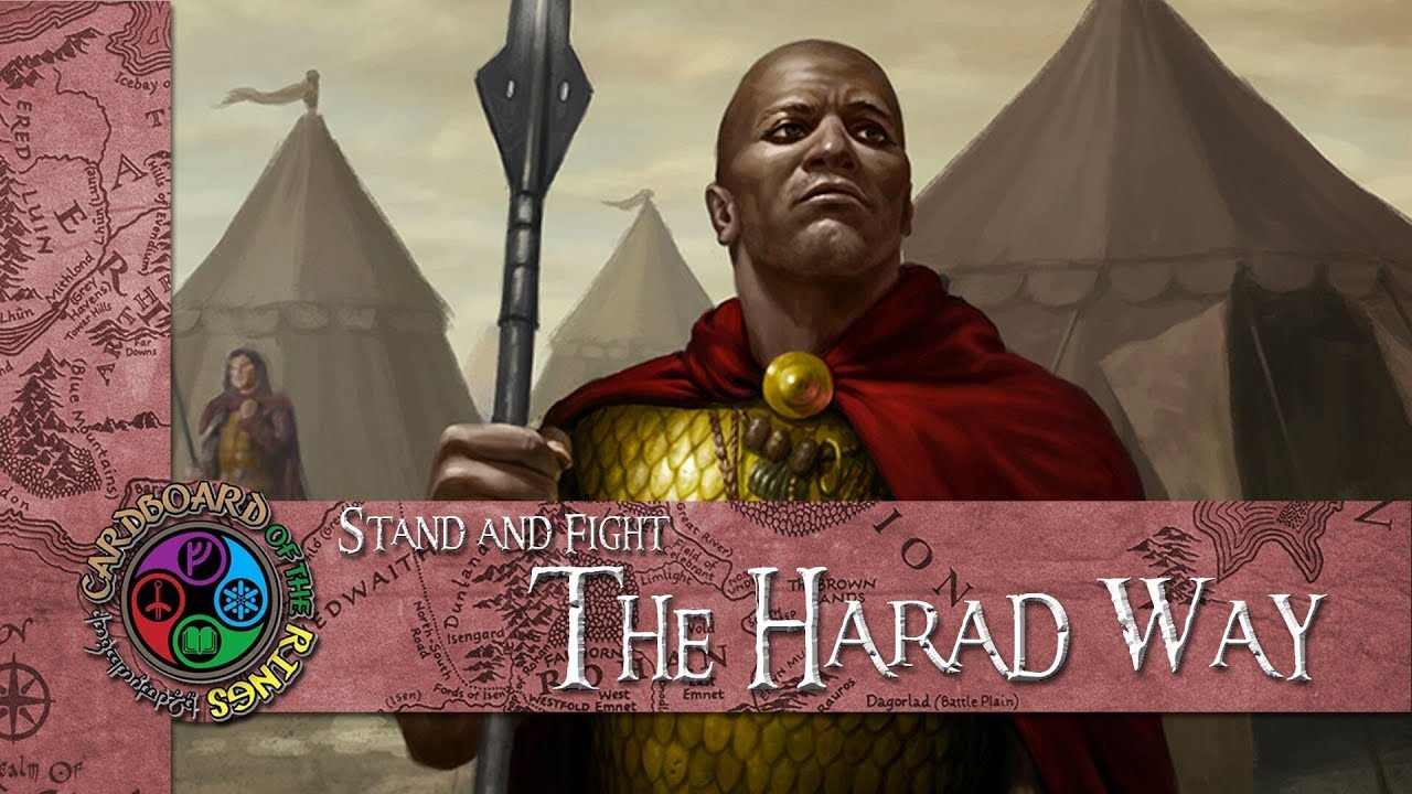 LOTR LCG Deck Spotlight: Stand and Fight the Harad Way