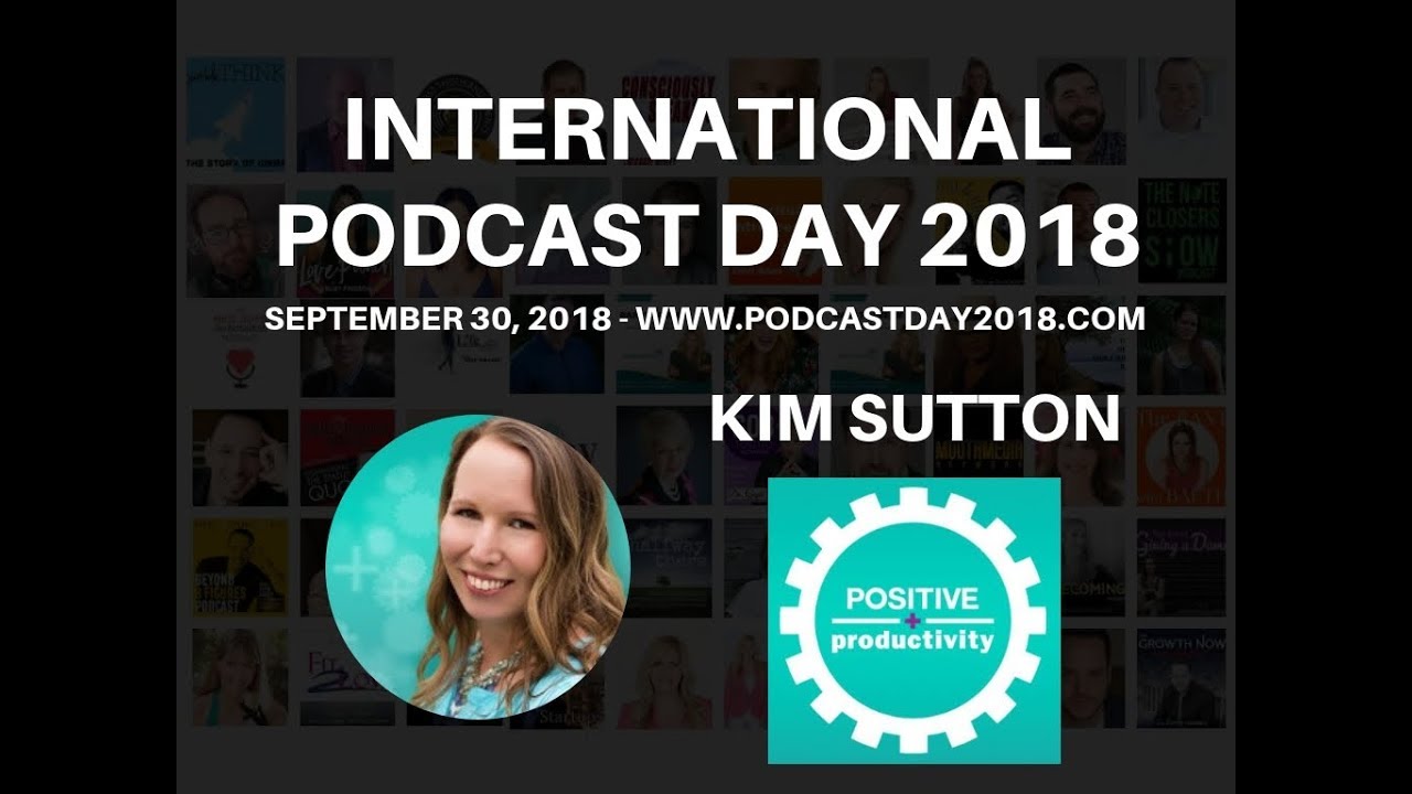 21. Kim Sutton Positive Productivity YouTube