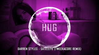 Darren Styles - Satellite (Tweekacore Remix)