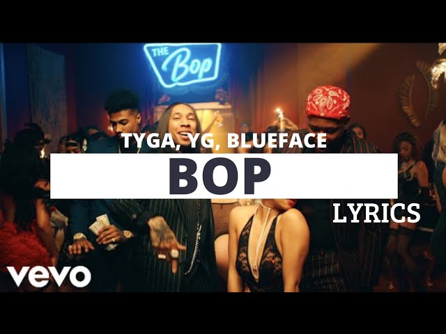 Tyga, YG, Blueface - Bop (Official Lyrics Video)