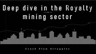 Deep dive in the Royalty mining sector
