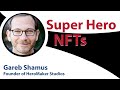 Gareb shamus  apporter les nft aux superhros