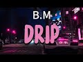 B M DRIP اغنية البوم بيبي مونستر الاول مترجمه بدون موسيقى امتلك الاناقة 