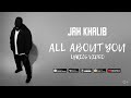 Jah Khalib - All about you  | Премьера Lyric Video