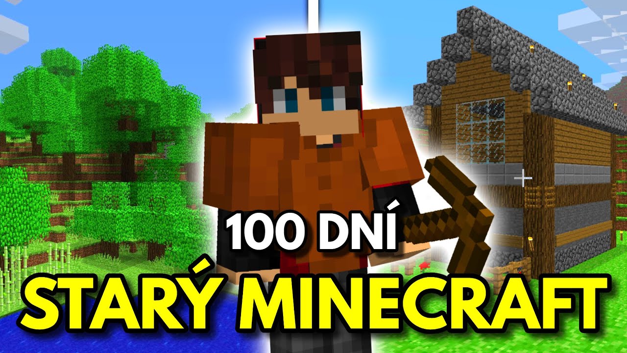 Přežil jsem 100 dní ve STARÉM Minecraftu...