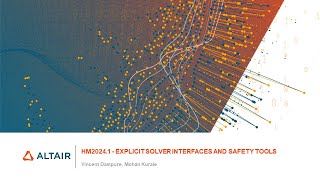 HyperWorks2024.1 Release Highlights: Explicit Solver Interfaces and Safety Tools