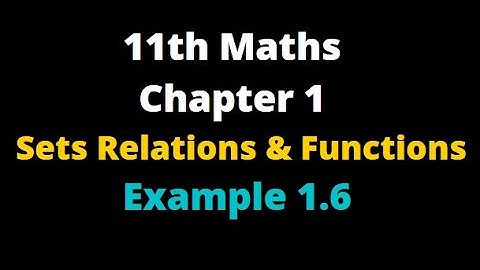 11th Maths Chapter 1 Sets Relations and Functions Example 1.6  |  kalvi imayam