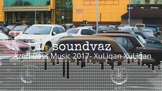 Azeri Bass Music 2017 - XuLiqan XuLiqan Resimi