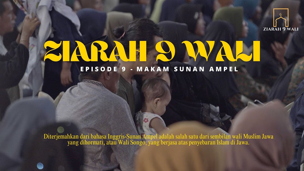 [ZIARAH 9 WALI] PERJALANAN KE SEMBILAN - MAKAM SUNAN AMPEL #Eps 9