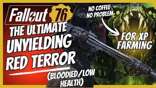 THE ULTIMATE UNYIELDING Red Terror XP Build For SOLO Snake | Fallout 76