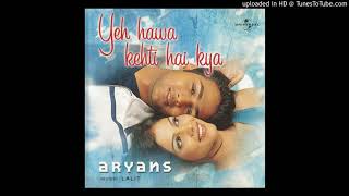 01 The Aryans - Yeh Hawa Kehti Hai Kya