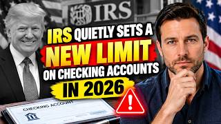 The IRS Quietly Set a New Checking Account Limit in2026—What Every Senior Must Know Before September