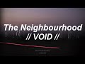 The Neighbourhood: Void (SUB. ESPAÑOL - LYRICS) Mp3 Song