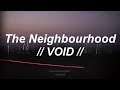 The Neighbourhood: Void (SUB. ESPAÑOL - LYRICS)
