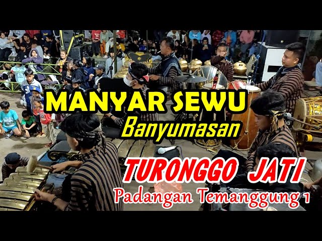 MANYAR SEWU BANYUMASAN - gending jawa - TURONGGO JATI - Padangan Temanggung class=