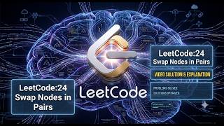 LeetCode 24: Swap Nodes in Pairs | Fast & Easy Linked List Interview Solution (Python)