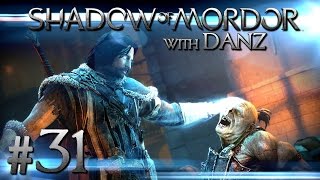 SH*TS AND GIGGLES - Middle-Earth: Shadow of Mordor w/ Danz