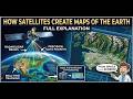 How Satellites Create Maps Of The Earth: Full Explanation