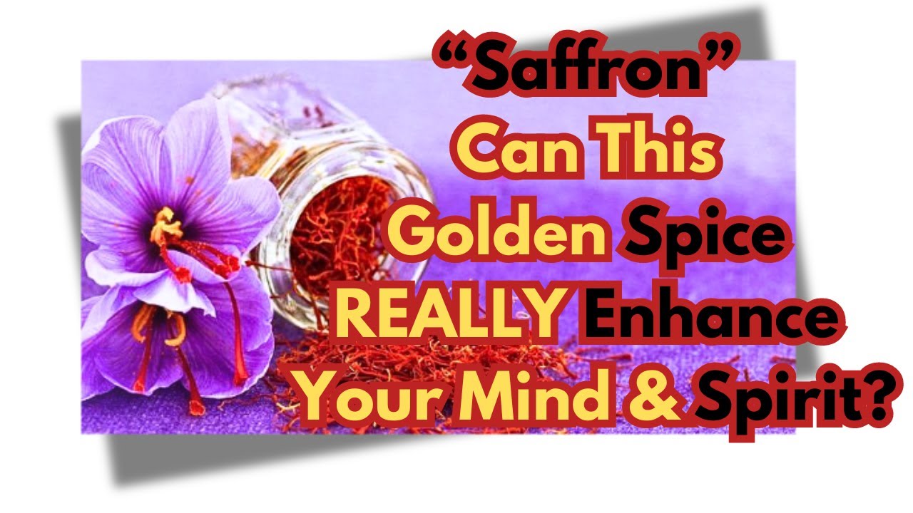 Saffron Spiritual and Medicinal Meaning