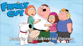 Family Guy - Back to the Multiverse themes @andys1113