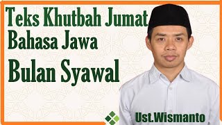 Teks Khutbah Jumat Bahasa Jawa Spesial Bulan Syawal: Wismanto