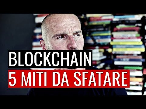 5 Miti Da Sfatare Sulla Blockchain (Bitcoin)