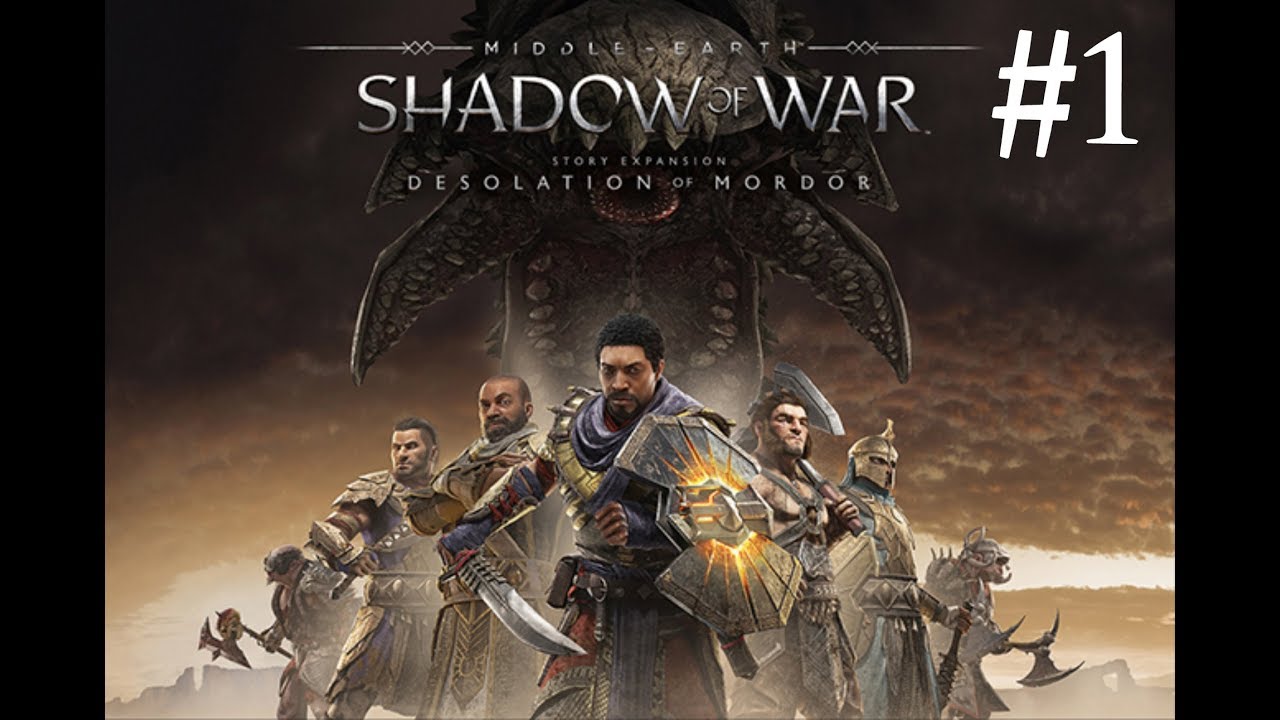 Middle-earth: Shadow of War Walkthrough - Desolation of Mordor Part 1