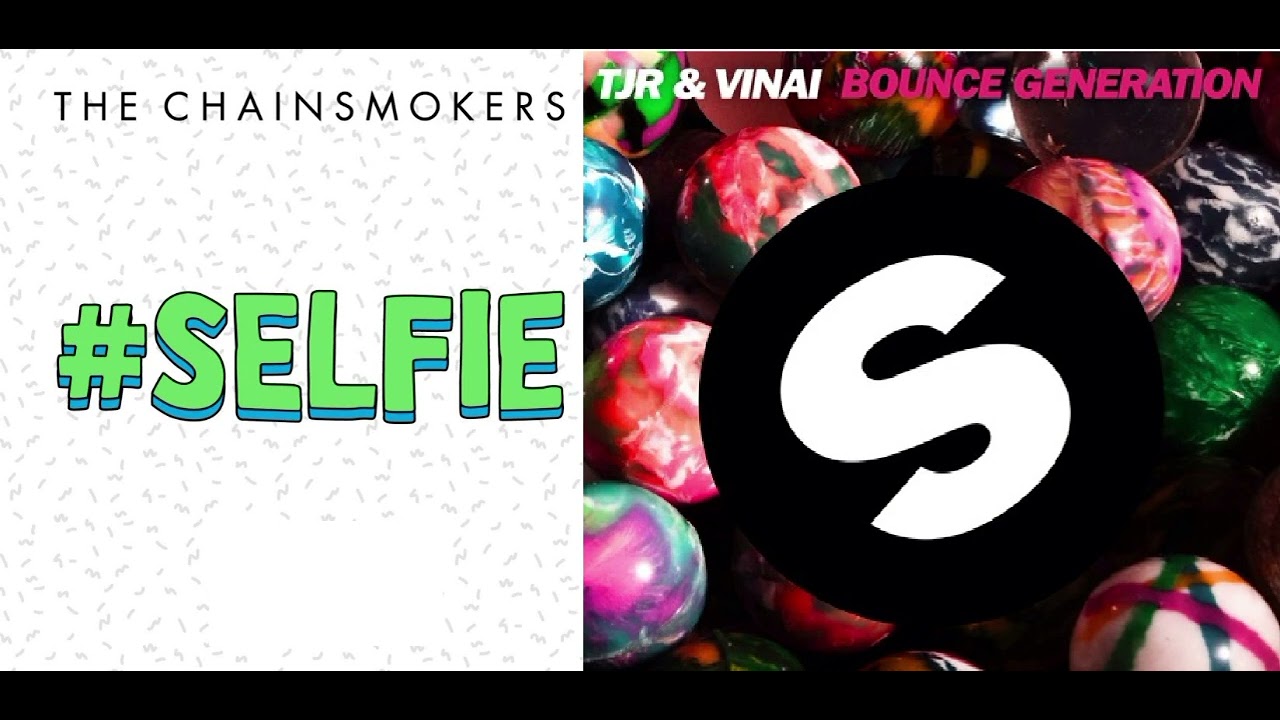 Tjr e Vinai Bounce Generation ft The Chainsmokers selfie (keyofkick mashup)
