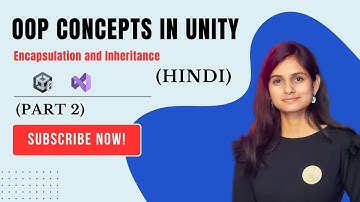 Inheritance & Encapsulation in Unity C# | OOP Concepts for Beginners[Hindi] [2025]